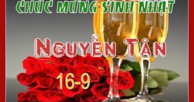 CHÚC MỪNG SINH NHẬT NGUYỄN TÂN CHÚC MỪNG SINH NHẬT NGUYỄN TÂN